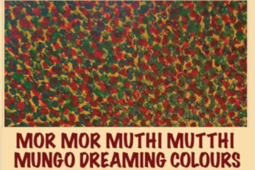 Mor Mor Mutthi Mutthi - Mungo Dreaming Colours - Tap Gallery